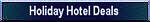 Holiday Hotel Deals